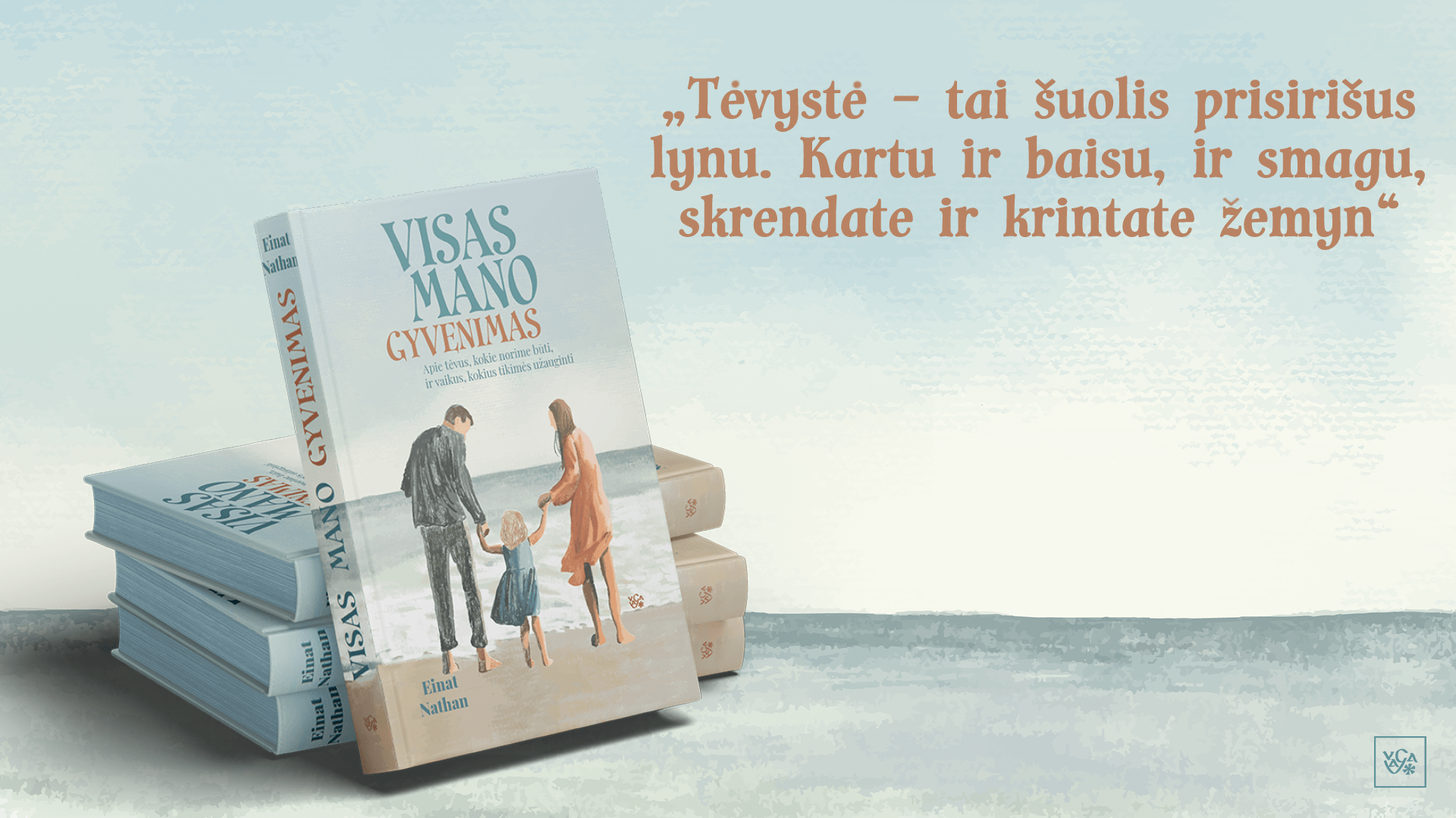 „Visas mano gyvenimas“: apie tėvus, kokie norime būti, ir vaikus, kokius tikimės užauginti